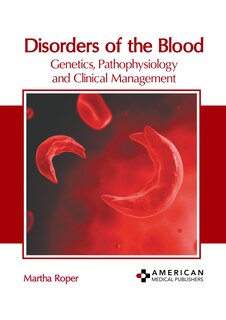 Front cover_Disorders of the Blood: Genetics, Pathophysiology and Clinical Management