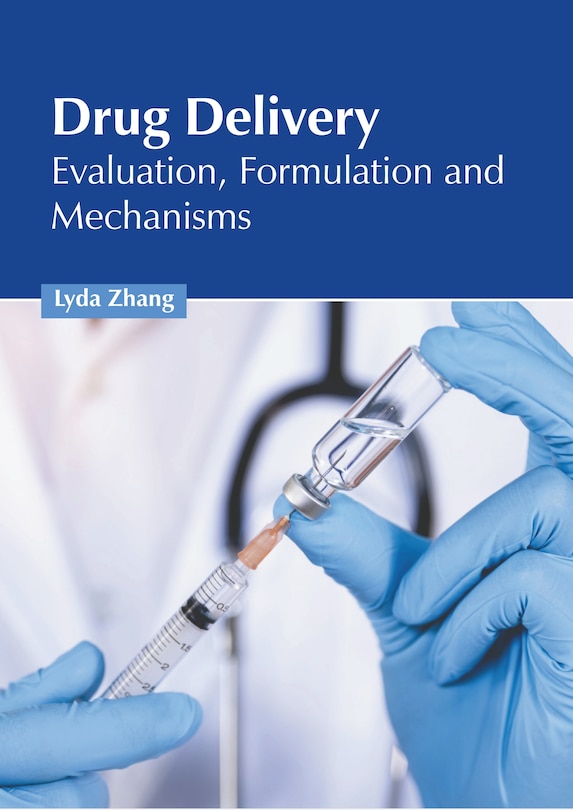 Couverture_Drug Delivery: Evaluation, Formulation and Mechanisms