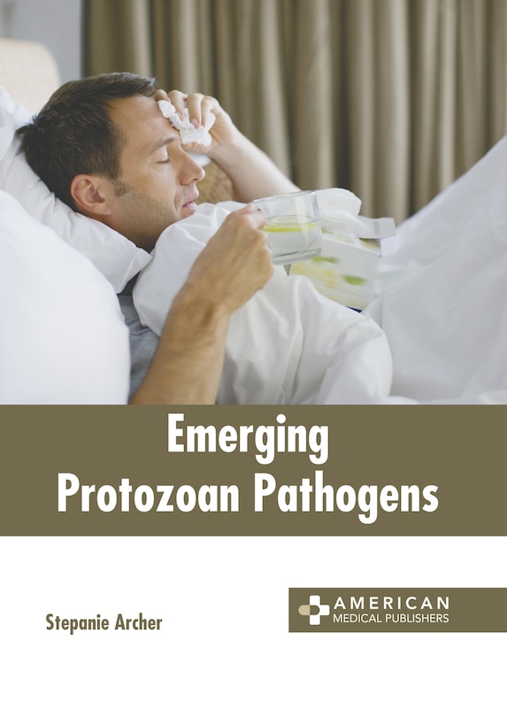 Front cover_Emerging Protozoan Pathogens