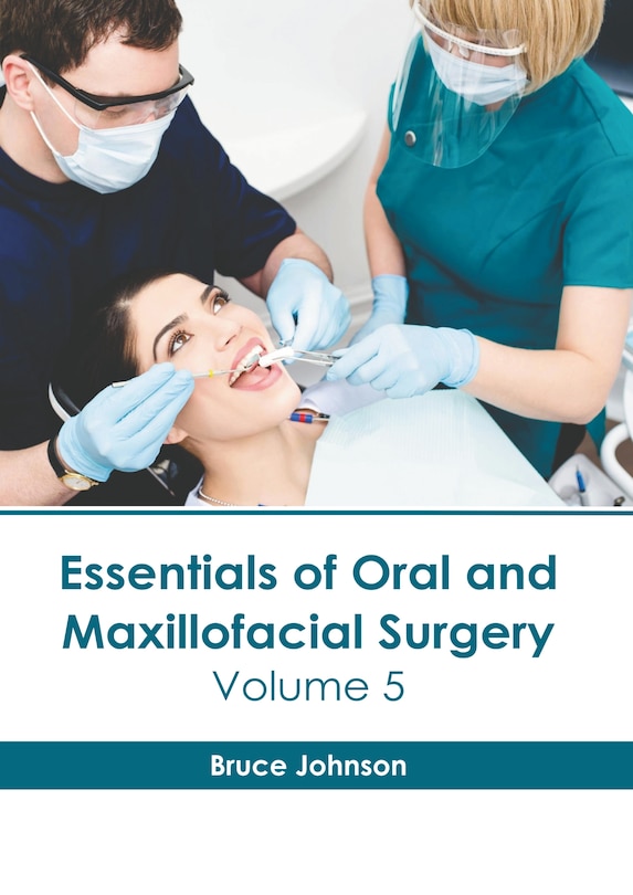 Front cover_Essentials of Oral and Maxillofacial Surgery: Volume 5