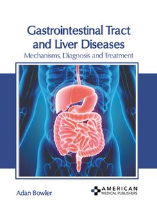 Front cover_Gastrointestinal Tract and Liver Diseases: Mechanisms, Diagnosis and Treatment