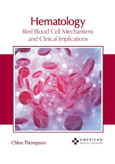 Front cover_Hematology: Red Blood Cell Mechanisms and Clinical Implications