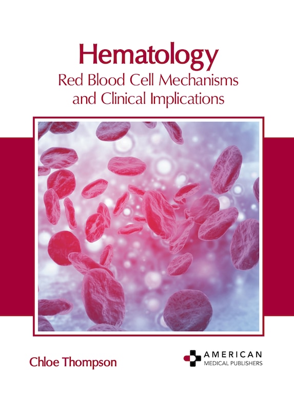 Front cover_Hematology: Red Blood Cell Mechanisms and Clinical Implications