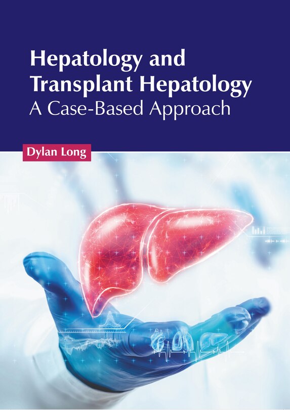 Front cover_Hepatology and Transplant Hepatology: A Case-Based Approach