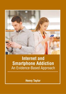 Couverture_Internet and Smartphone Addiction: An Evidence-Based Approach