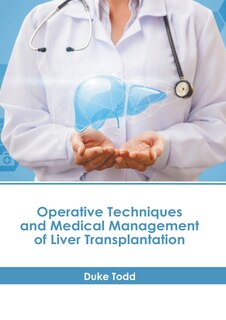 Front cover_Operative Techniques and Medical Management of Liver Transplantation