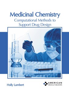 Couverture_Medicinal Chemistry: Computational Methods to Support Drug Design