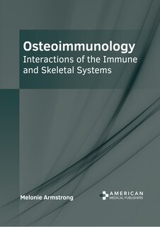 Front cover_Osteoimmunology: Interactions of the Immune and Skeletal Systems
