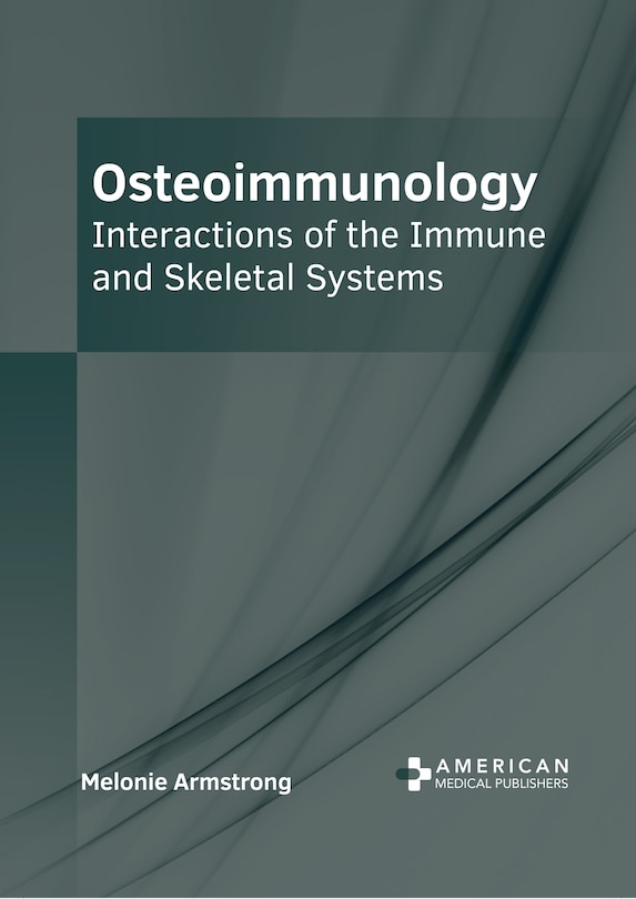 Front cover_Osteoimmunology: Interactions of the Immune and Skeletal Systems