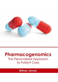 Front cover_Pharmacogenomics: The Personalized Approach to Patient Care