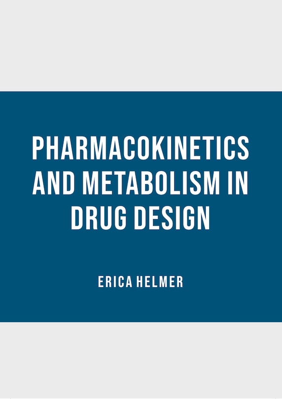 Front cover_Pharmacokinetics and Metabolism in Drug Design