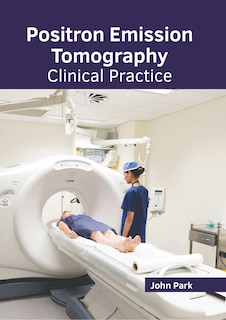 Front cover_Positron Emission Tomography: Clinical Practice