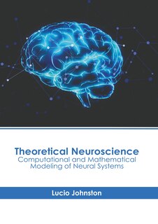 Front cover_Theoretical Neuroscience: Computational and Mathematical Modeling of Neural Systems