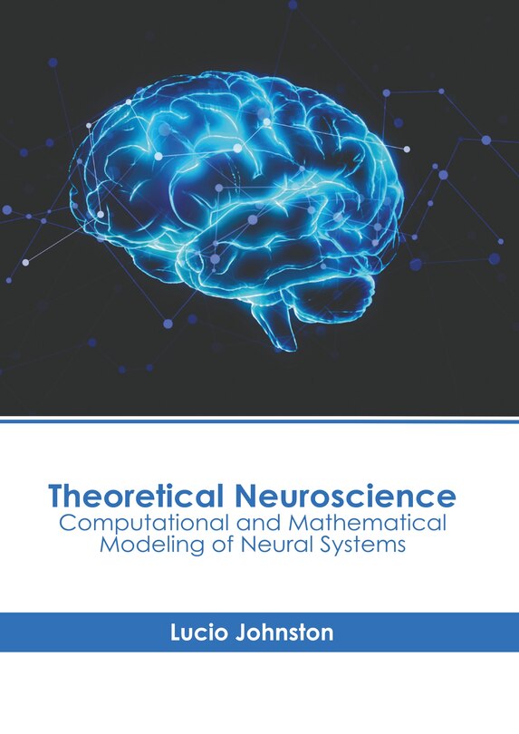 Front cover_Theoretical Neuroscience: Computational and Mathematical Modeling of Neural Systems