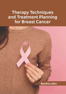 Couverture_Therapy Techniques and Treatment Planning for Breast Cancer