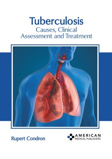 Front cover_Tuberculosis: Causes, Clinical Assessment and Treatment