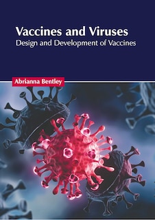 Couverture_Vaccines and Viruses: Design and Development of Vaccines