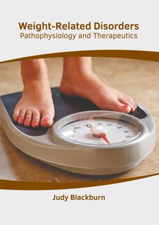 Couverture_Weight-Related Disorders: Pathophysiology and Therapeutics