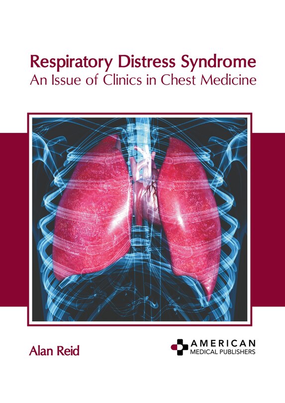 Front cover_Respiratory Distress Syndrome: An Issue of Clinics in Chest Medicine