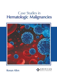 Front cover_Case Studies in Hematologic Malignancies