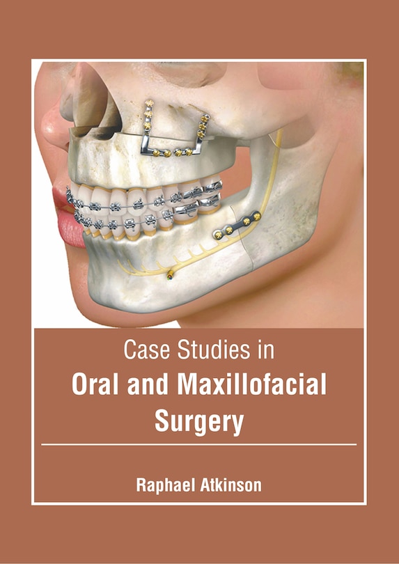 Front cover_Case Studies in Oral and Maxillofacial Surgery