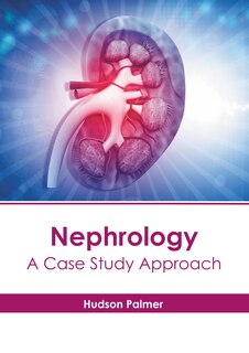 Front cover_Nephrology: A Case Study Approach