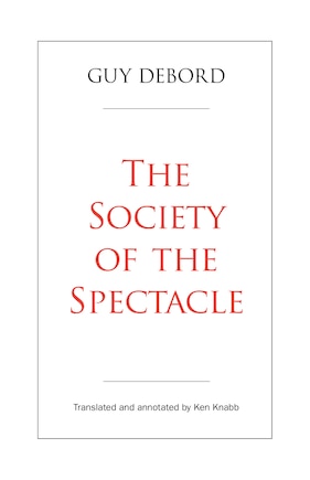 The Society of the Spectacle