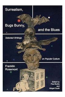 Front cover_Surrealism, Bugs Bunny, and the Blues