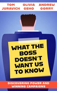 Front cover_What the Boss Doesn't Want Us to Know