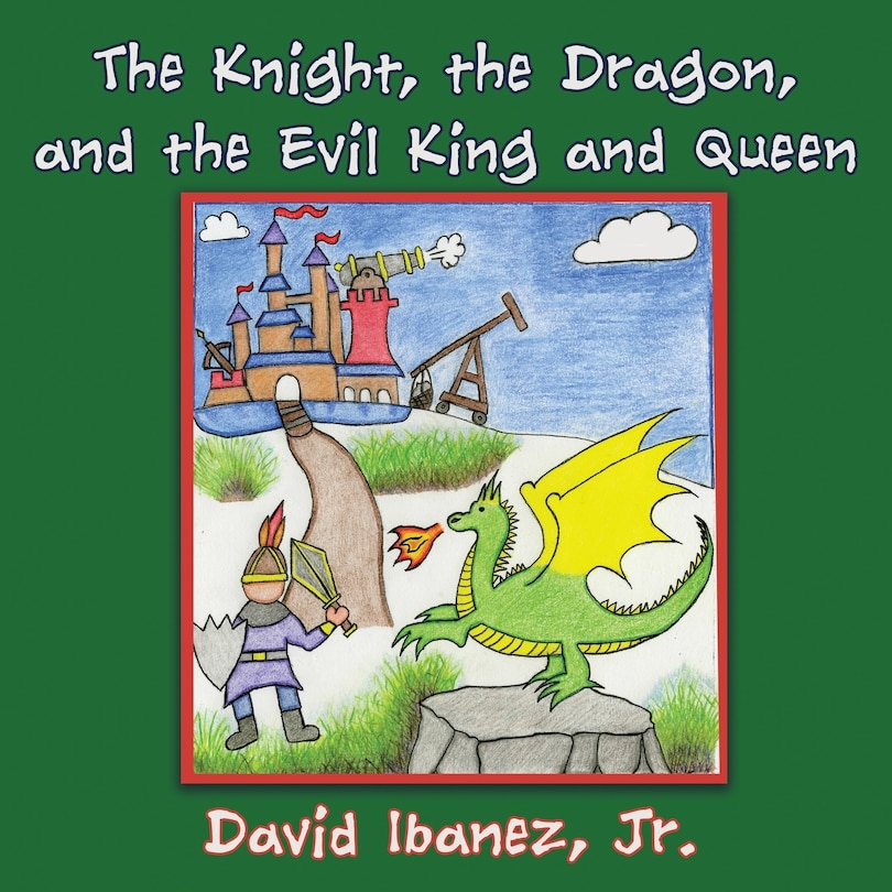 Couverture_The Knight, the Dragon, and the Evil King and Queen
