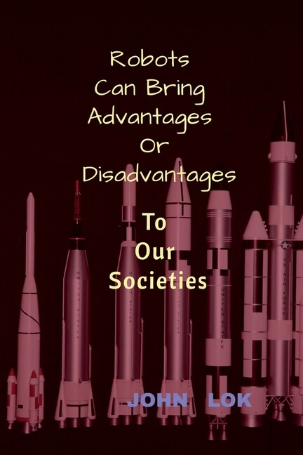 Front cover_Robots Can Bring Advantages Or Disadvantages