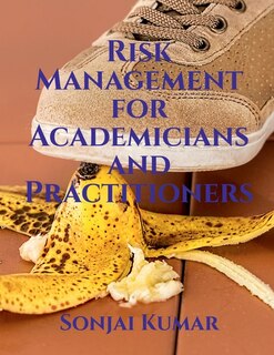 Front cover_Risk Management for Academicians and Practitioners