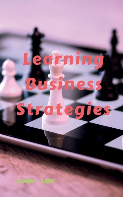 Front cover_Learning Business Strategies