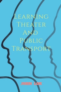 Couverture_Learning Theater And Public Transport