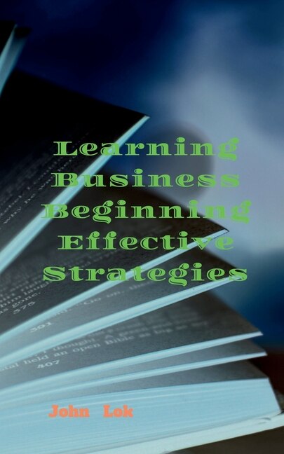 Front cover_Learning Business Beginning Effective Strategies