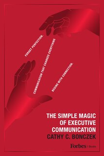 Front cover_The Simple Magic of Executive Communication