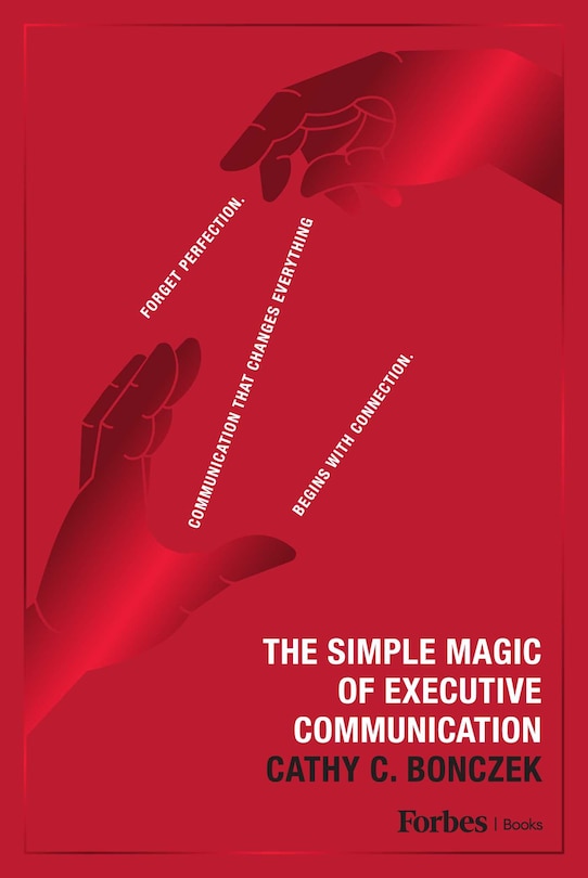 Front cover_The Simple Magic of Executive Communication