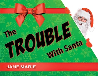 The Trouble With Santa