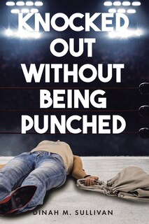 Couverture_Knocked Out without Being Punched