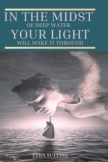 Couverture_In the Midst of Deep Water, Your Light Will Make It Through