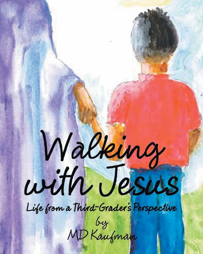 Walking with Jesus: Life from a Third-Grader's Perspective