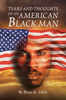 Front cover_Tears and Thoughts of an American Black Man