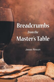 Front cover_Breadcrumbs from the Master's Table