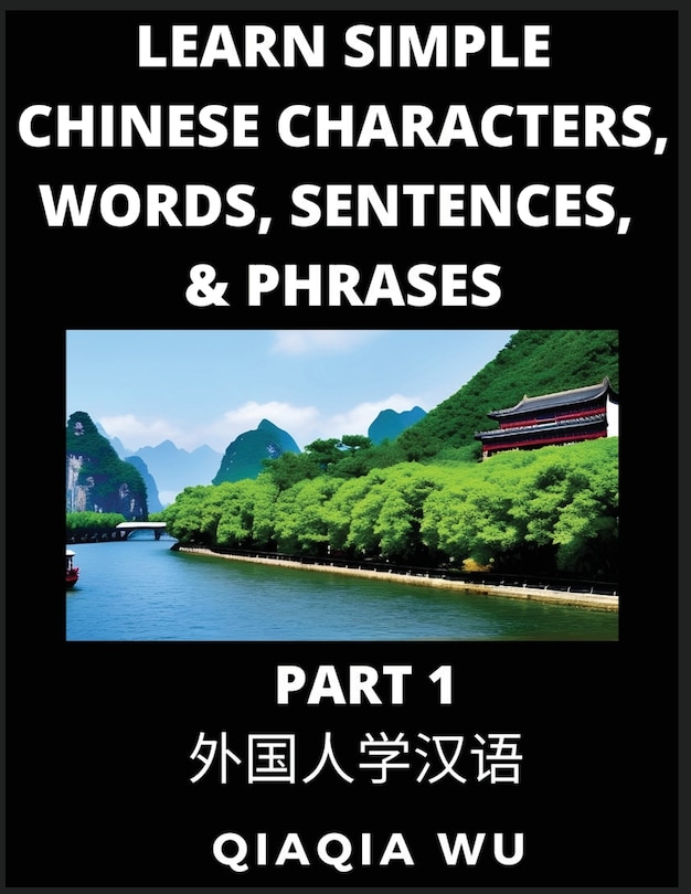Front cover_Learn Simple Chinese Characters, Words, Sentences, and Phrases (Part 1)