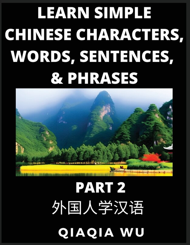 Front cover_Learn Simple Chinese Characters, Words, Sentences, and Phrases (Part 2)
