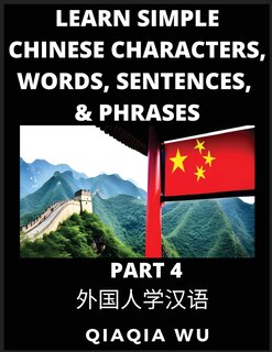 Front cover_Learn Simple Chinese Characters, Words, Sentences, and Phrases (Part 4)
