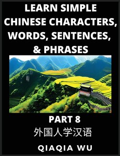 Front cover_Learn Simple Chinese Characters, Words, Sentences, and Phrases (Part 8)