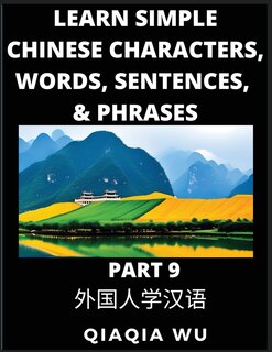 Front cover_Learn Simple Chinese Characters, Words, Sentences, and Phrases (Part 9)