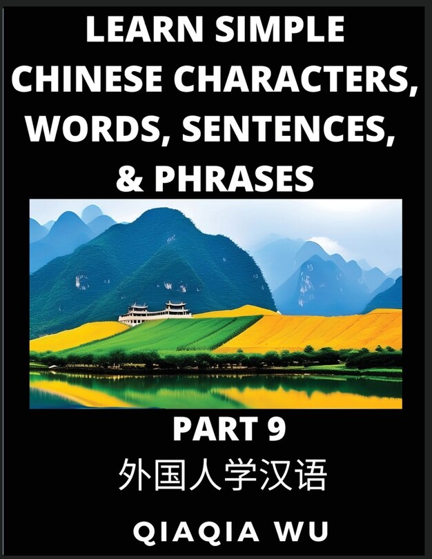 Front cover_Learn Simple Chinese Characters, Words, Sentences, and Phrases (Part 9)