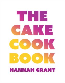 Front cover_The Cake Cookbook